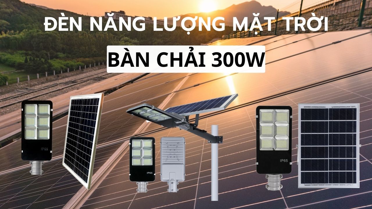 Đèn năng lượng mặt trời nông thôn mới 300w